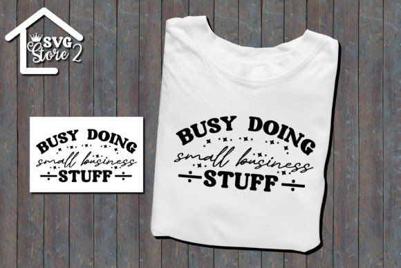 Busy Doing Small Business Stuff Small SV