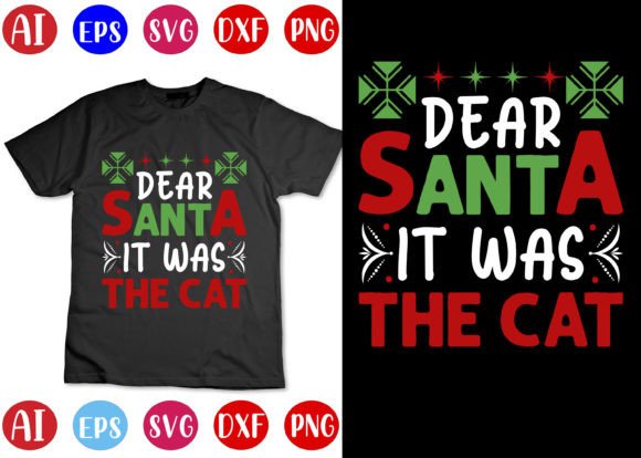 Dear Santa It Was the Cat T-shirt Design