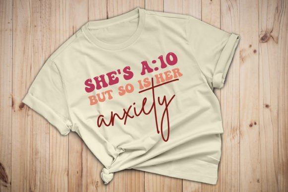She’s A10 and But So Is Her Anxiety